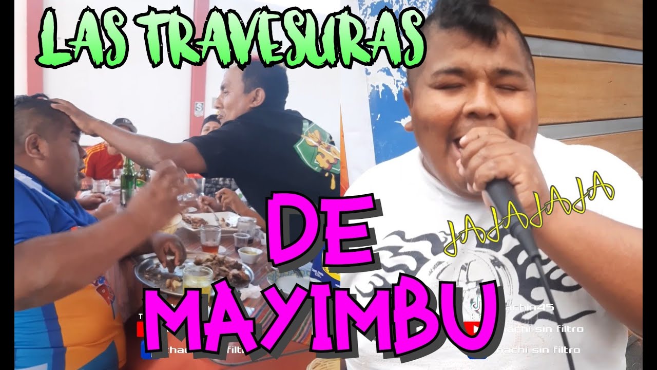 LAS TRAVESURAS DE JOSE LUIS PAUKAR ALIAS MAYIMBU ... JAJAJJA