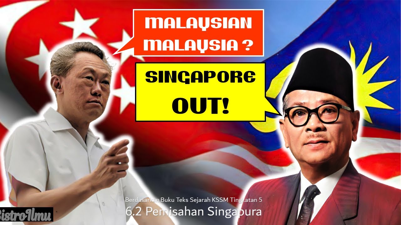 SEJ T5 BAB 6  | Topik 6.2.Pemisahan Singapura