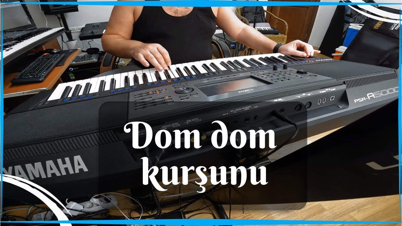 Hakan Çebi - Dom dom kurşunu - Yamaha A5000