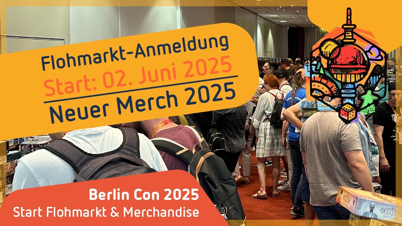Berlin Con 2025 – Start Flohmarkt-Anmeldung 02.06.25 – Neuer Merch – Update