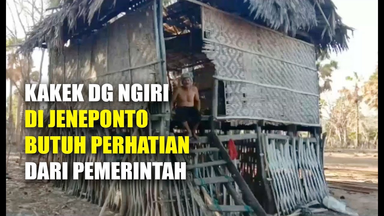 Gubuk Reyot Kakek Dg Ngiri di Jeneponto, Butuh Perhatian Pemerintah