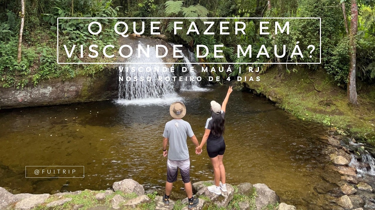 VISCONDE DE MAUÁ | RJ - O QUE FAZER? NOSSO ROTEIRO DE 4 DIAS