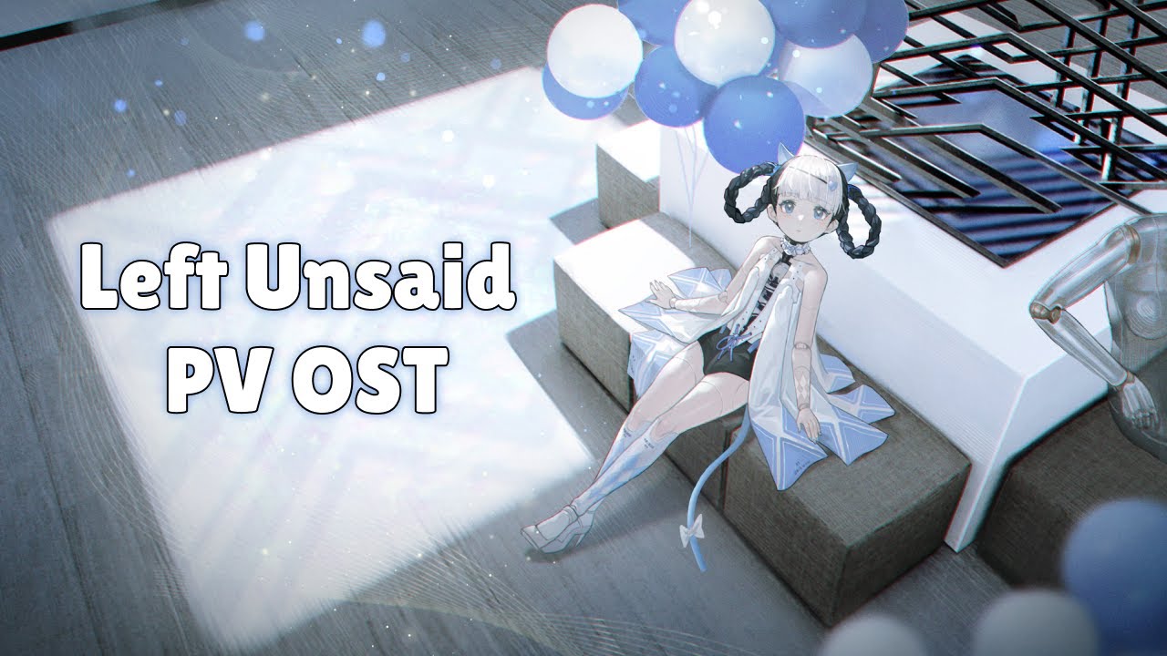 Left Unsaid PV OST【PGR】