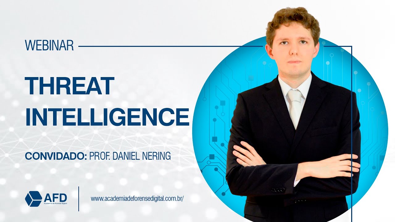 Threat Intelligence, com o Prof. Daniel Nering