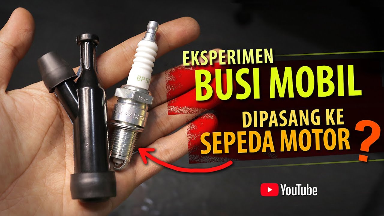 BUSI MOBIL UNTUK SEPEDA MOTOR