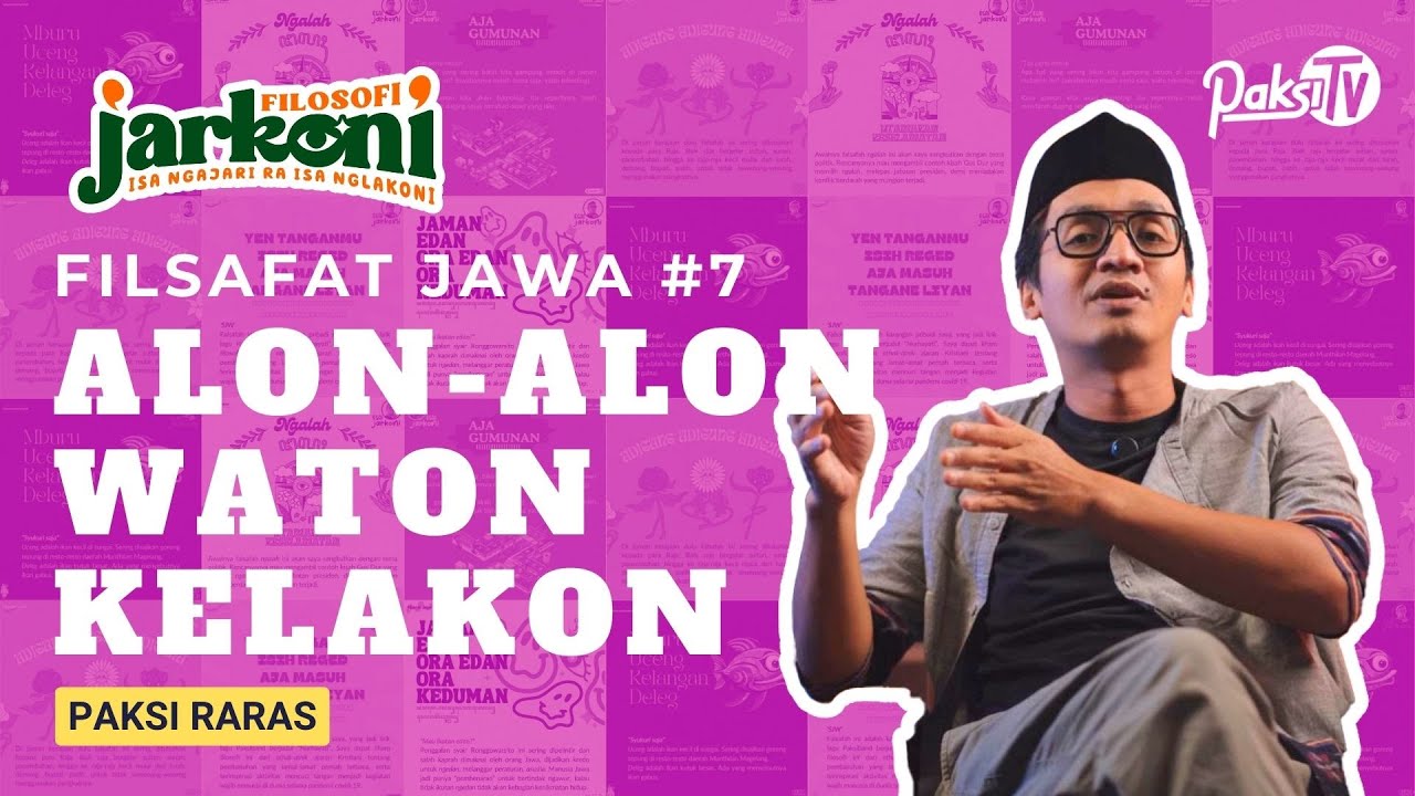 FILSAFAT JAWA: ALON-ALON WATON KELAKON ꦲꦭꦺꦴꦤ꧀‍ꦲꦭꦺꦴꦤ꧀‍ꦮꦠꦺꦴꦤ꧀ꦏꦼꦭꦏꦺꦴꦤ꧀ (PAKSI RARAS)
