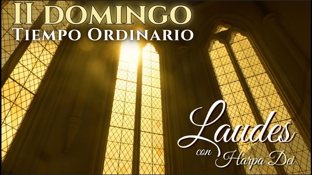 Laudes del II  Domingo del tiempo ordinario