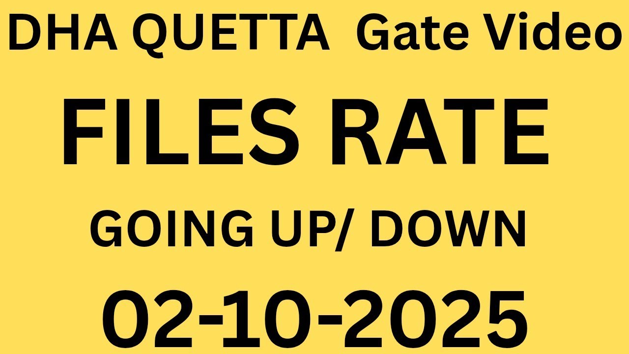 DHA Quetta File Rate Today |Latest Rates |Daily Update October 2025