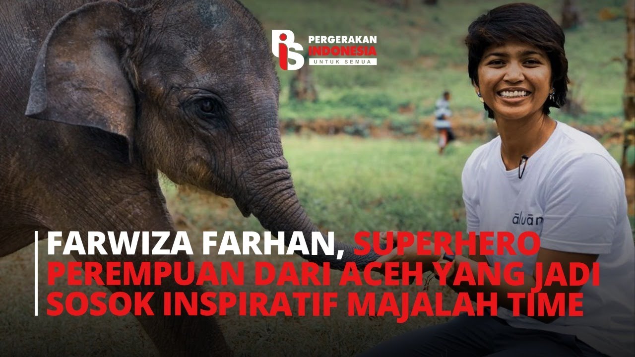 FARWIZA FARHAN, SUPERHERO PEREMPUAN DARI ACEH YANG JADI SOSOK INSPIRATIF MAJALAH TIME I Cindy Floren