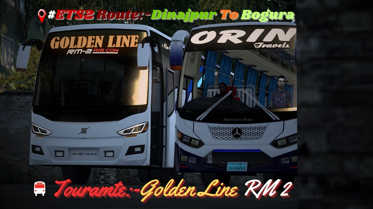 #ETS2 Route:-Dinajpur To Bogura.Tourmate:-Golden Line RM-2