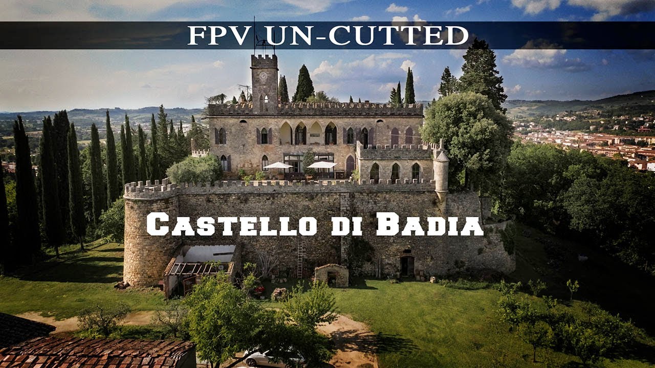CASTELLO DI BADIA - FPV UNCUTTED