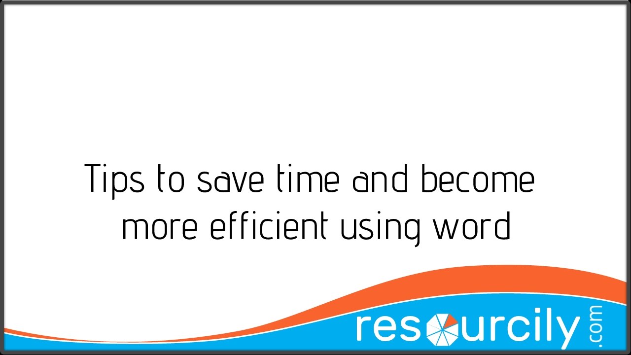 Time saving tips for using word from resourcily