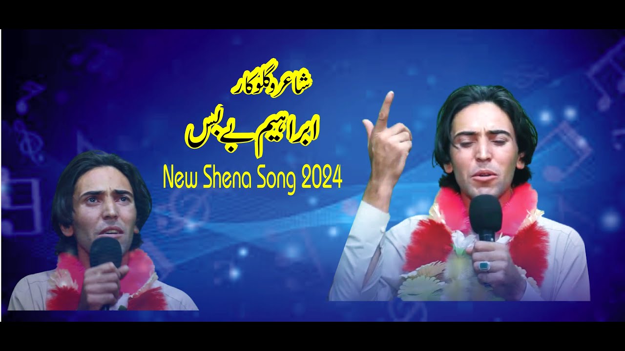 Ibraheem Bebas New song 2024//  Latest Shena Song // Chilasi Song//Kohistani Song// Hani Sara TV