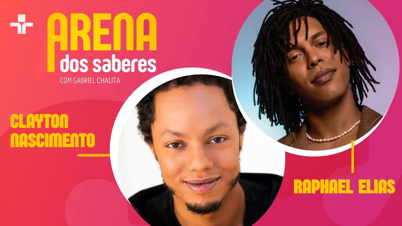 ARENA DOS SABERES | CLAYTON NASCIMENTO E RAPHAEL ELIAS | 23/10/2025