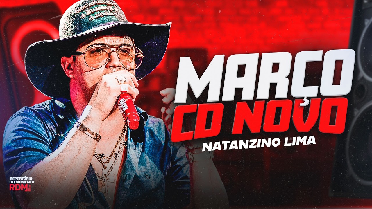 NATAZINHO LIMA 2026 | REPERTÓRIO NOVO MARÇO 2026 | NATANZINHO LIMA CD NOVO