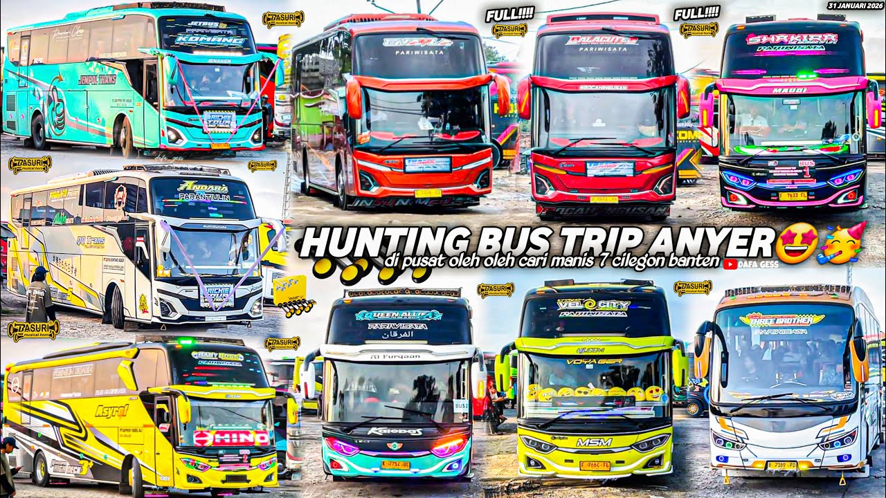 FULL BUS TELOLET BASURI‼️hunting bus trip anyer di pusat oleh oleh CM7🤩area wajib telolet basuri🥳