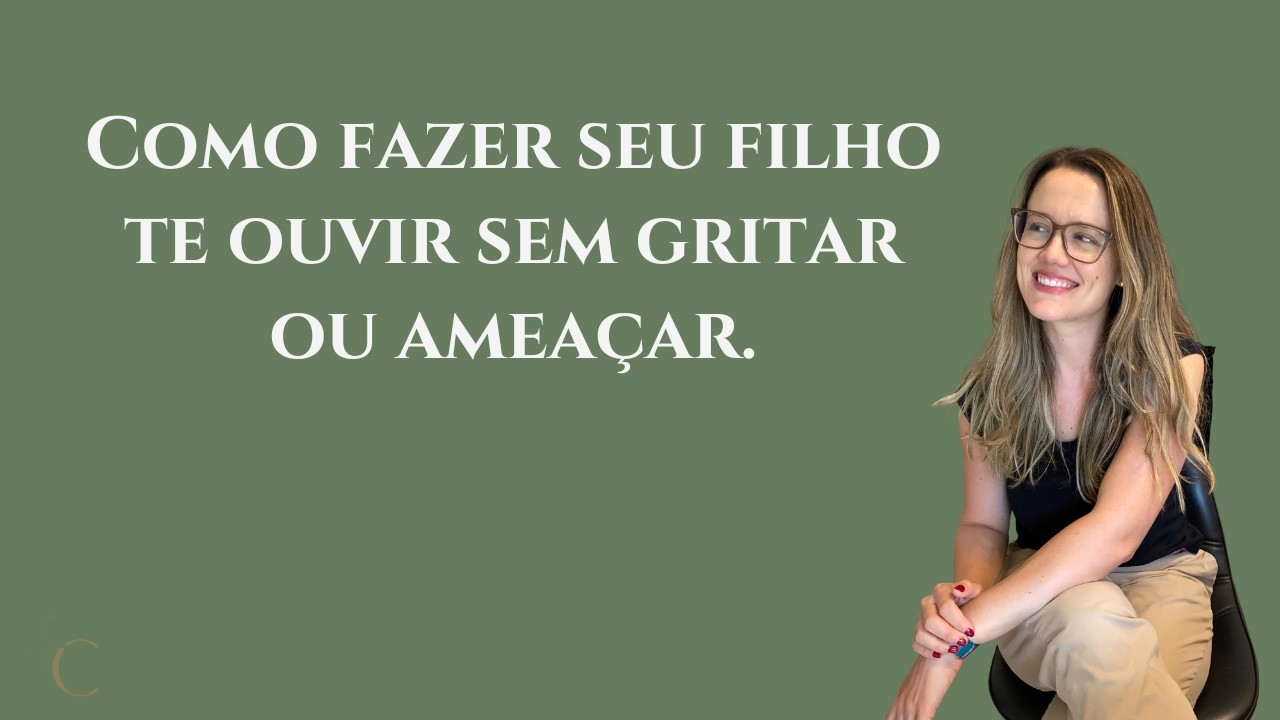 Como fazer seu filho te ouvir sem gritar ou ameaçar.