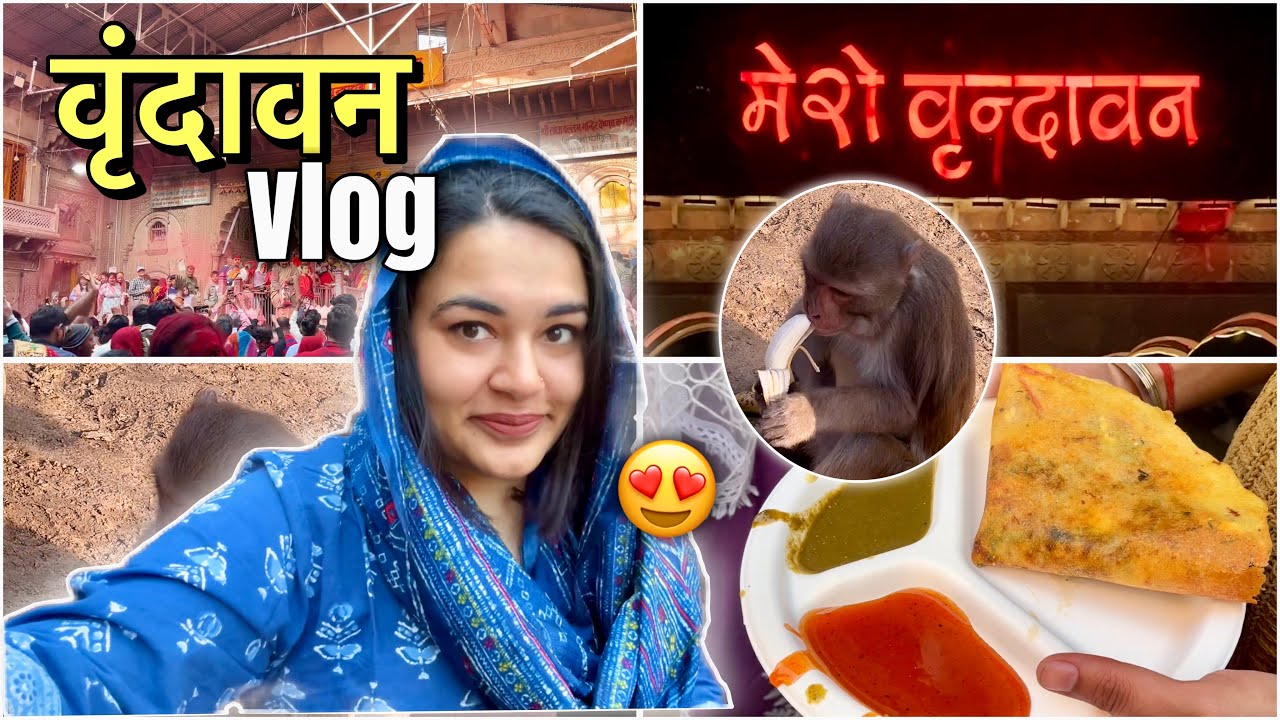 VRINDAVAN VLOG : Barsana, Govardhan Parikrama, Banke Bihari Mandir and Street Food