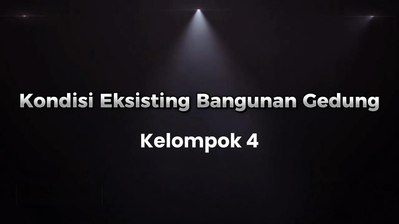 Kondisi Eksisting Bangunan Gedung Kerja Sama - Kelompok 4 PPG3C