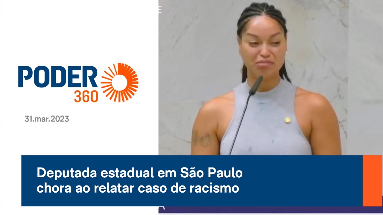 Deputada estadual em São Paulo chora ao relatar caso de racismo