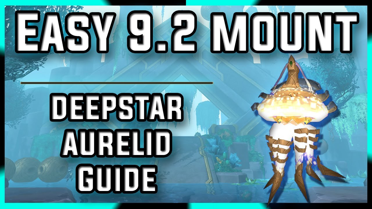 WoW 9.2 Deepstar Aurelid/Deepstar Polyp- Jellyfish mount from patch 9.2 complete guide for Hirukon