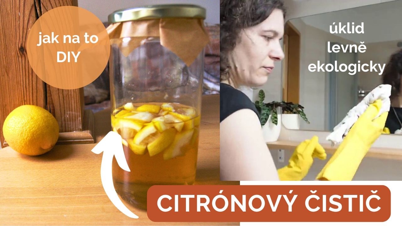 Univerzální citrónový čistič, který se vám povede | DIY návod | úklid a minimalismus