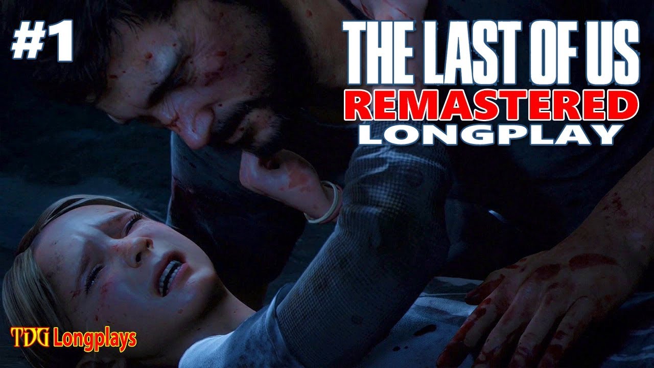 #1 The Last Of Us Remastered [Longplay]