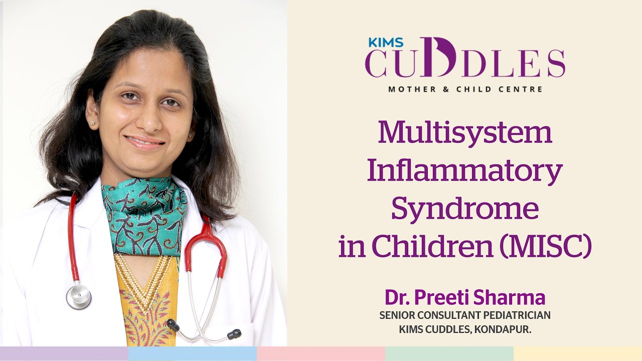 Multisystem inflammatory syndrome in children (MISC) | KIMS Cuddles