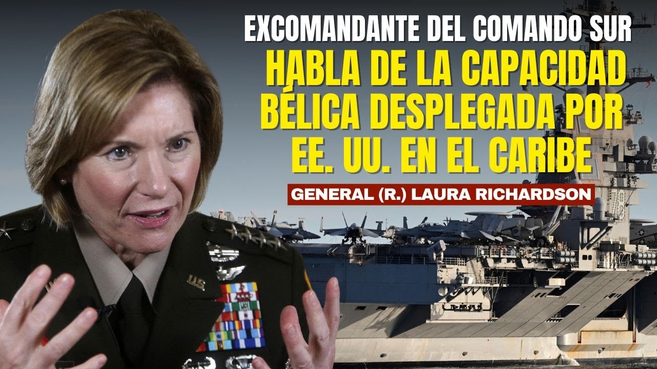 Excomandante del Comando Sur de EE.UU. habla de la capacidad bélica desplegada en el Caribe