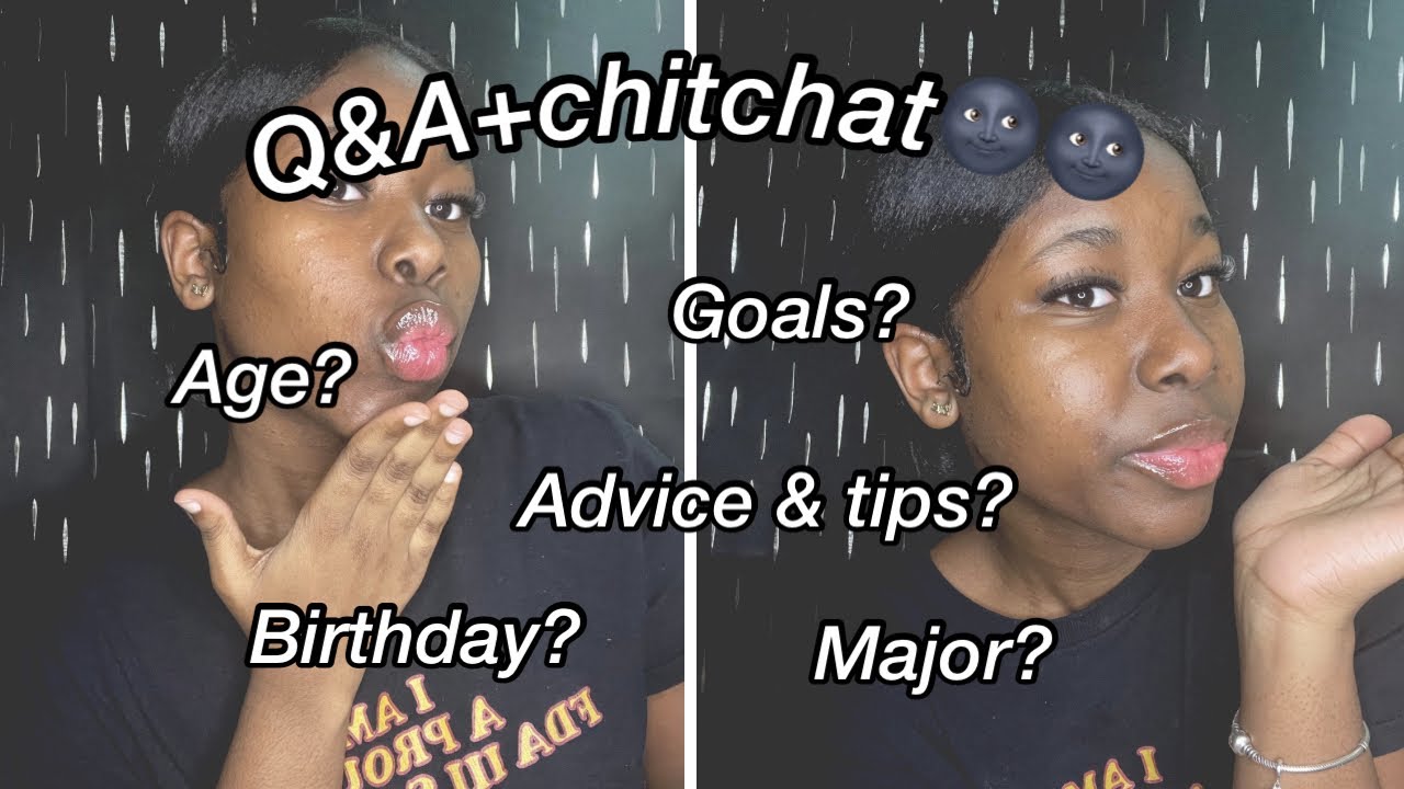 O&A + chitchat(get to know me,advice ,tips and goals)✨💕.