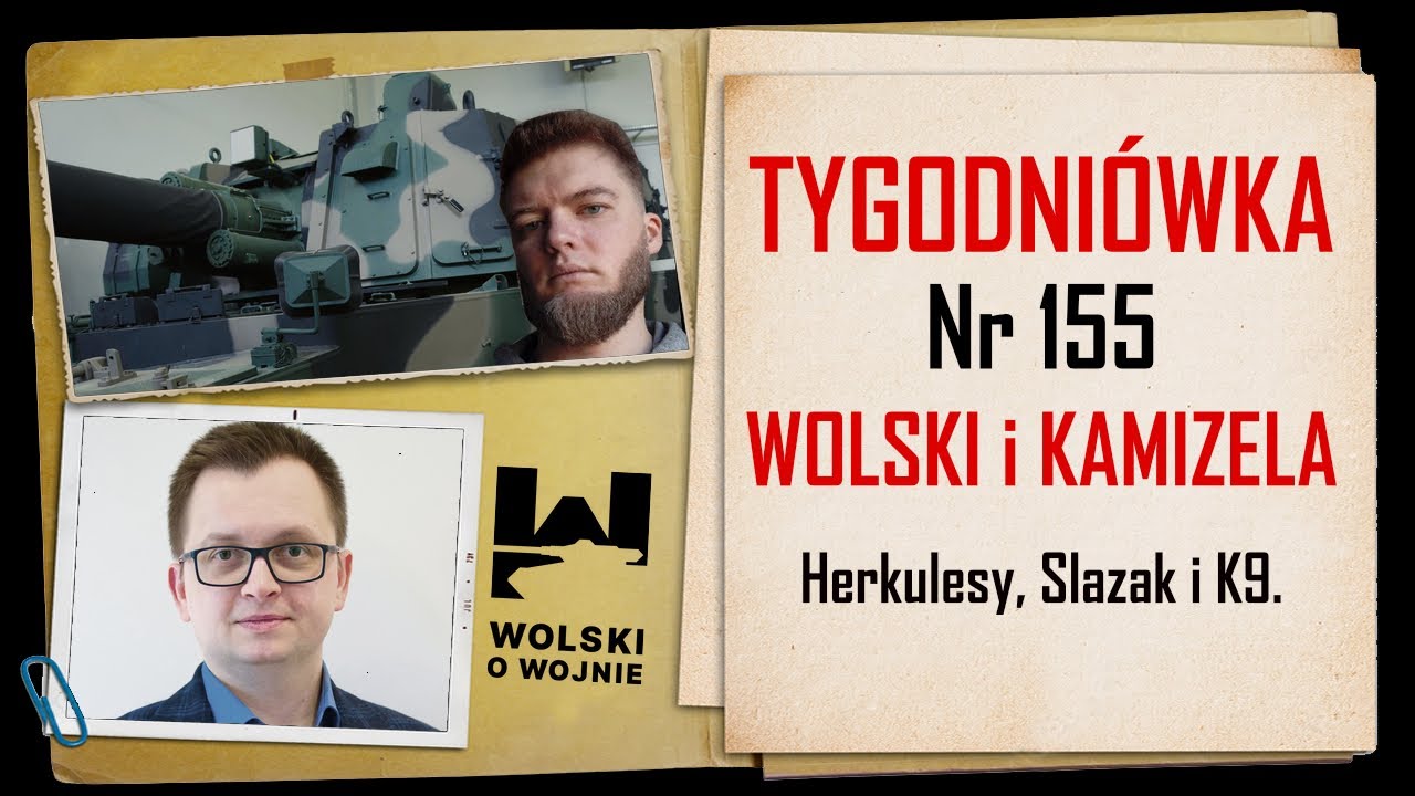 Wolski z Kamizelą: Tygodniówka Nr 155  Herkulesy, Ślązak i K9.