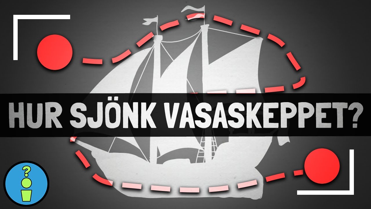 HUR SJÖNK VASASKEPPET?