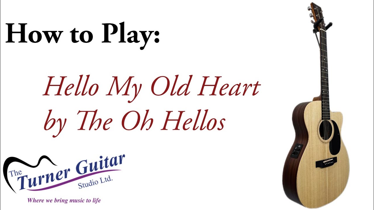 How to play Hello My Old Heart by The Oh Hellos