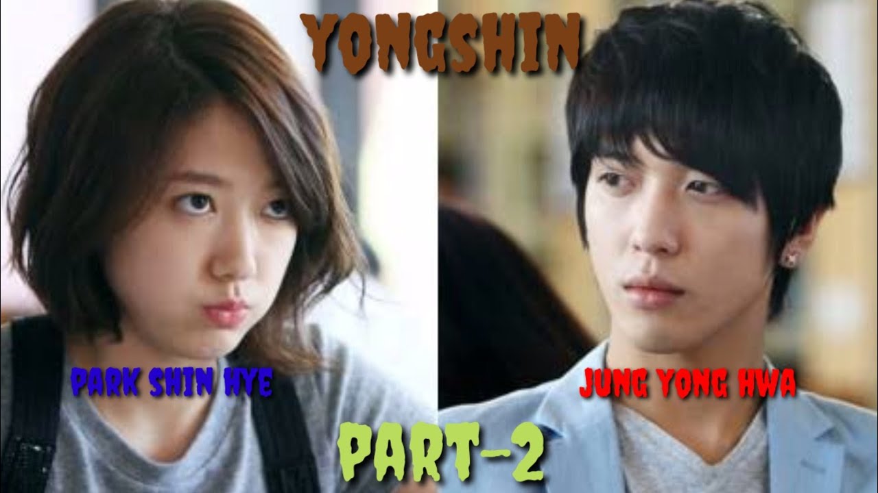 yongshin || yongshin part2 || jung yonghwa park shin hye