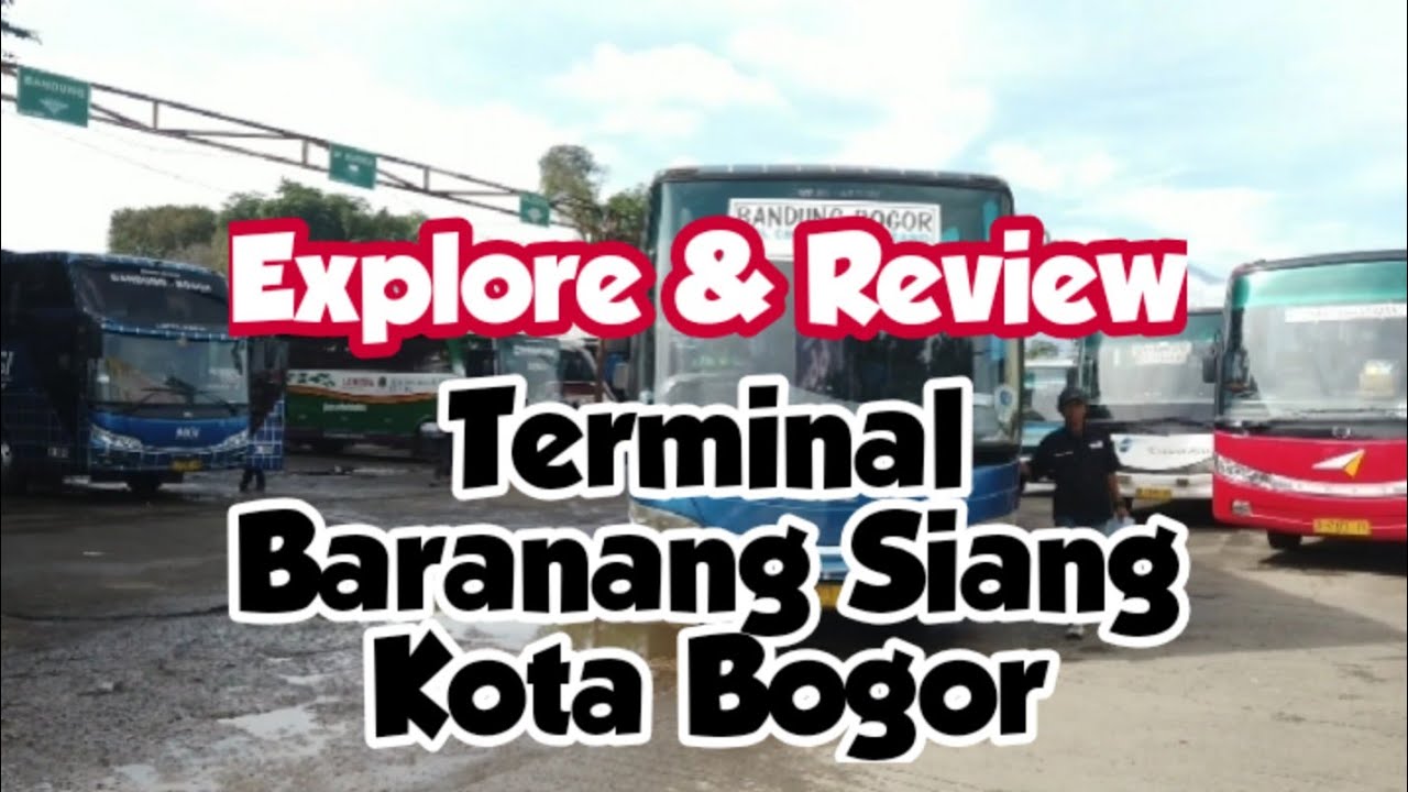 TERMINAL BARANANG SIANG KOTA BOGOR !!! EXPLORE DAN REVIEW | #EXPLORE 136