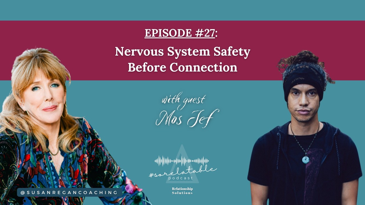 Nervous System Safety First: Reconnecting When Couples Feel Overwhelmed w/ Mos Jef | #sorelatable