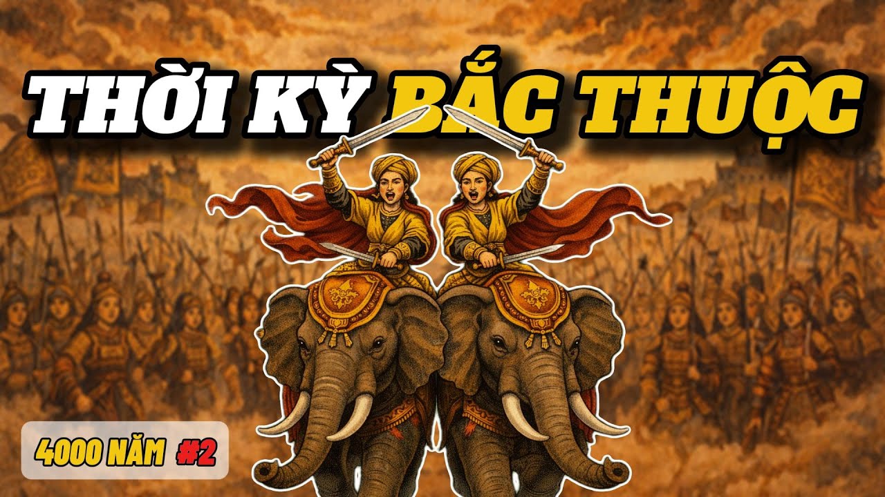 Thời Kỳ Bắc Thuộc (111 Tcn - 938) | Kỳ Tích 1000 Năm Không Bị Đồng Hóa.