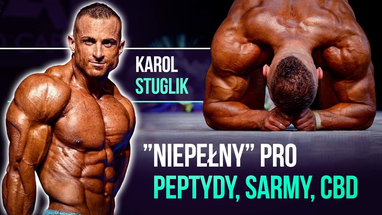 Karol Stuglik - „niepełny” PRO, Peptydy, sarmy, cbd