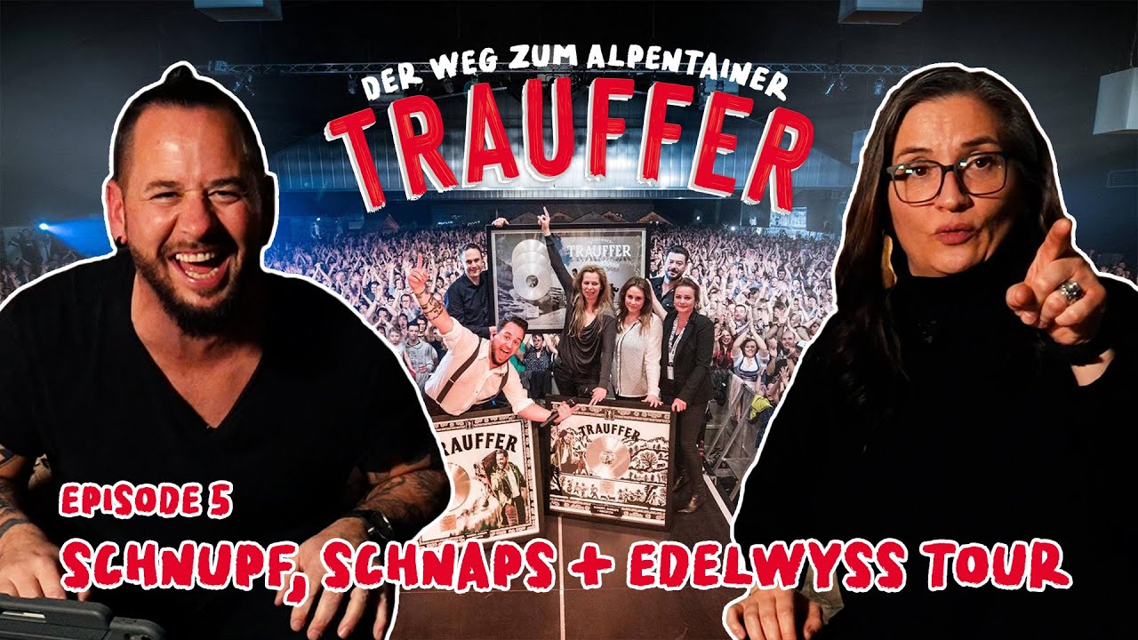 Schnupf, Schnaps & Edelwyss Tour (2018) | Trauffer - Der Weg zum Alpentainer Episode 05