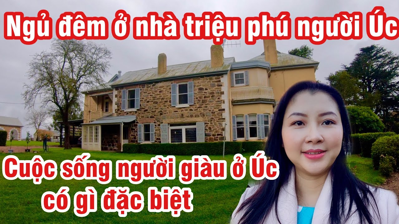 NGỦ ĐÊM Ở NHÀ TRIỆU PHÚ NGƯỜI ÚC | CUỘC SỐNG NGƯỜI GIÀU Ở ÚC RA SAO | CHAU RICHES | CUỘC SỐNG ÚC