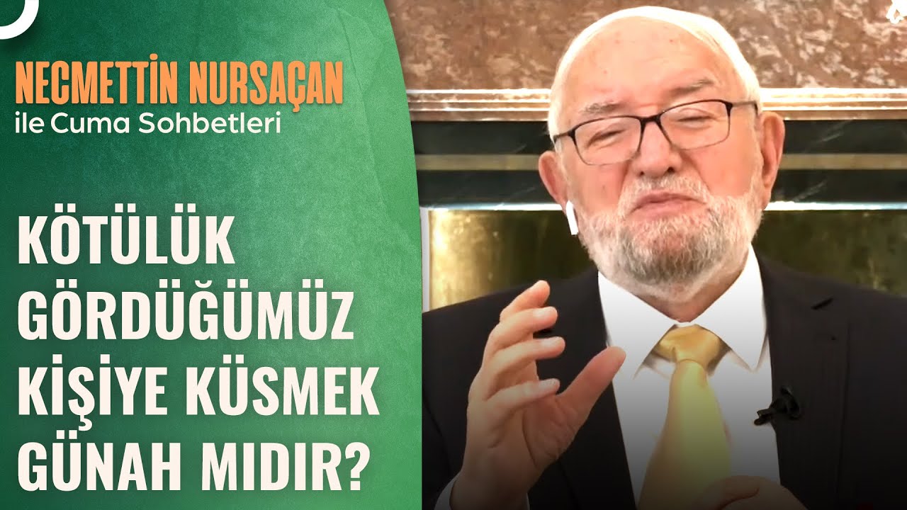 Küs Kalmak İbadetlerimize Zarar Verir Mi? | Necmettin Nursaçan'la Sohbetler