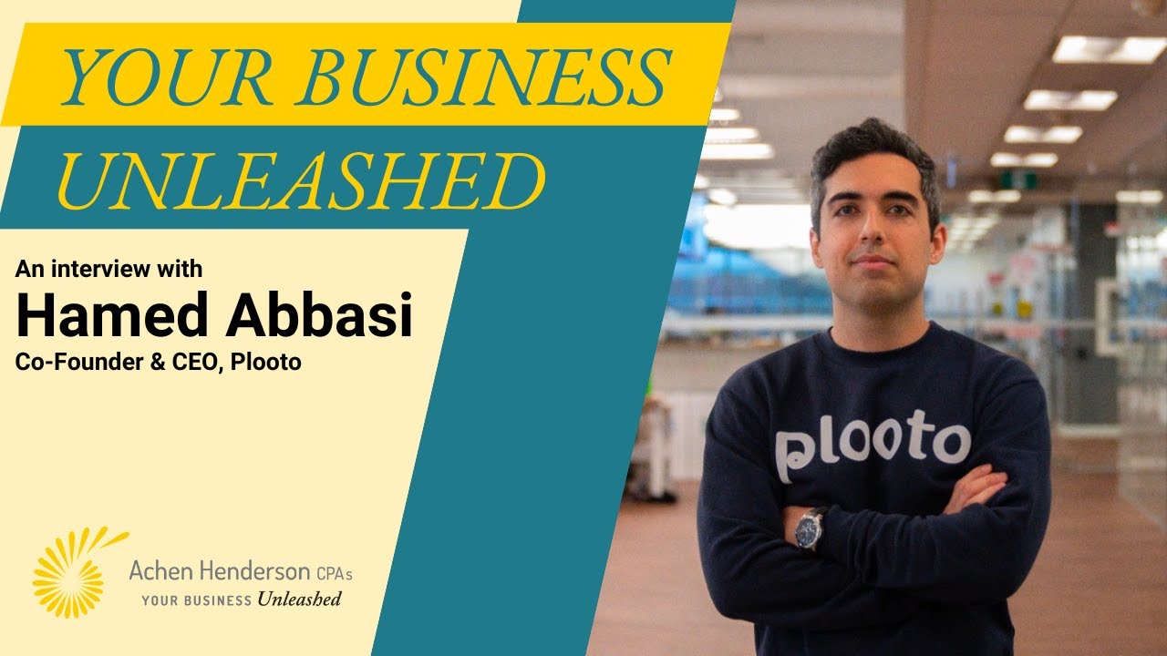 Your Business Unleashed - Interview with Hamed Abbasi from Plooto