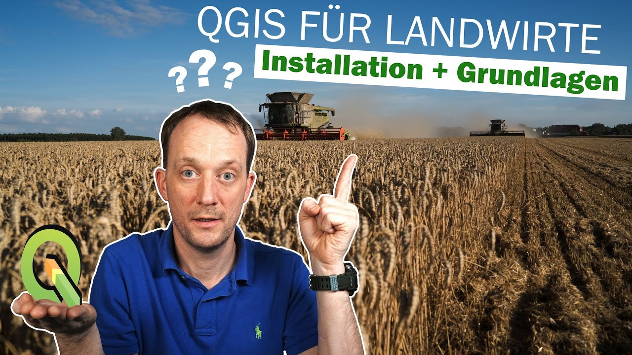 QGIS für Lanwirte - Download, Installation und erste Schritte
