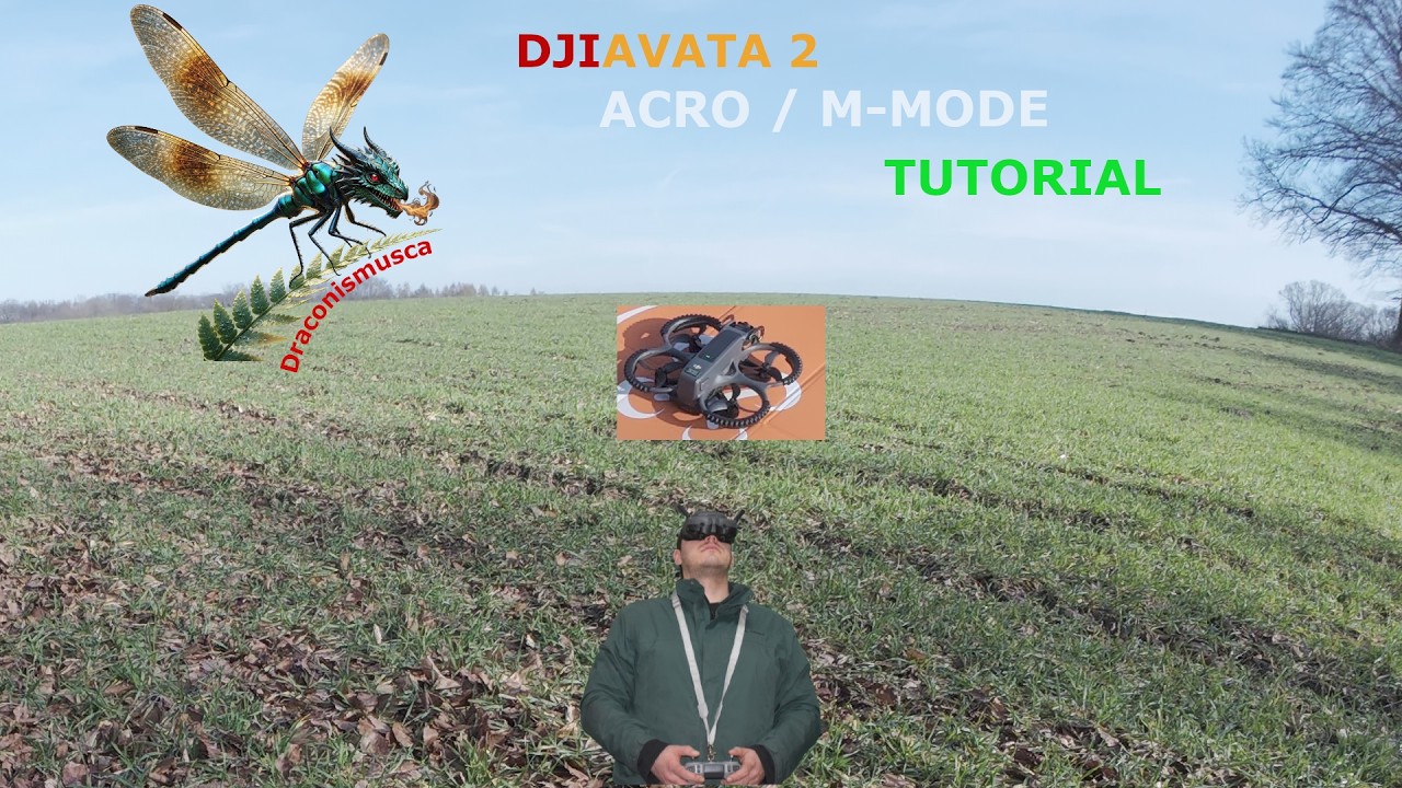 DJI AVATA 2 -  Alles was ihr zum ACRO/M-Mode Wissen solltet