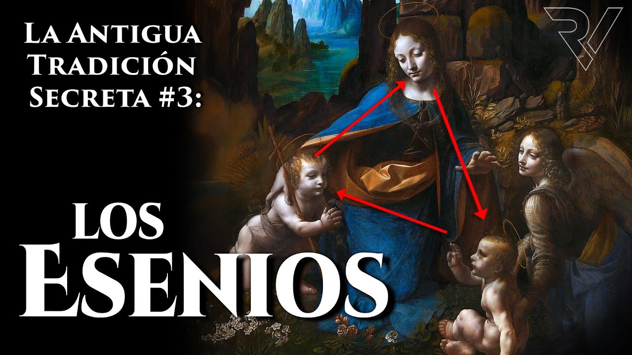 Los Esenios - Antigua Tradición Secreta #3