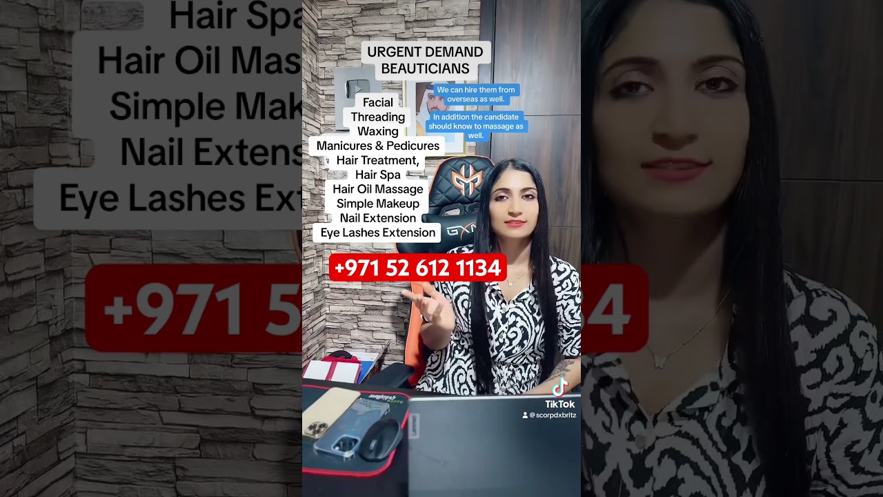 Urgent demand for beauticians in dubai makeup hairstyle waxing massage