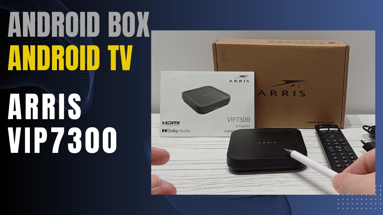 ARRIS VIP7300 - Android Box z Android TV od MatteBox - recenzja/ test