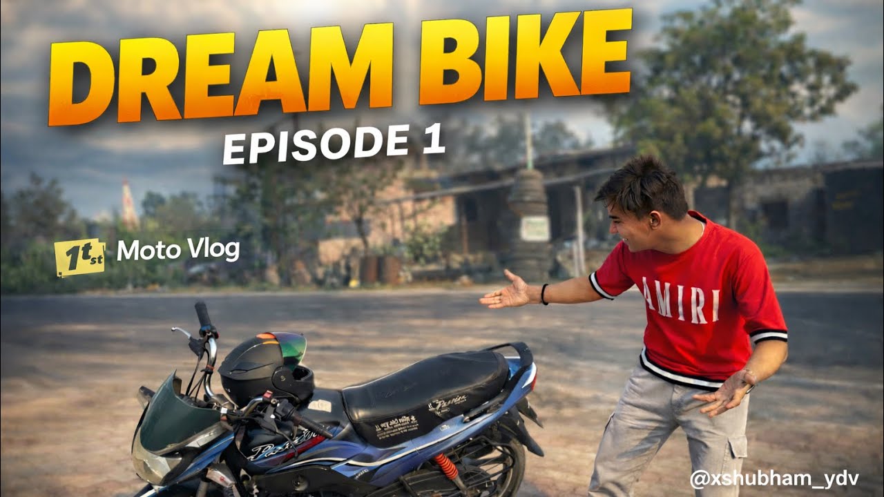  1st Moto vlog !!Dream Bike Episode 1 !!
