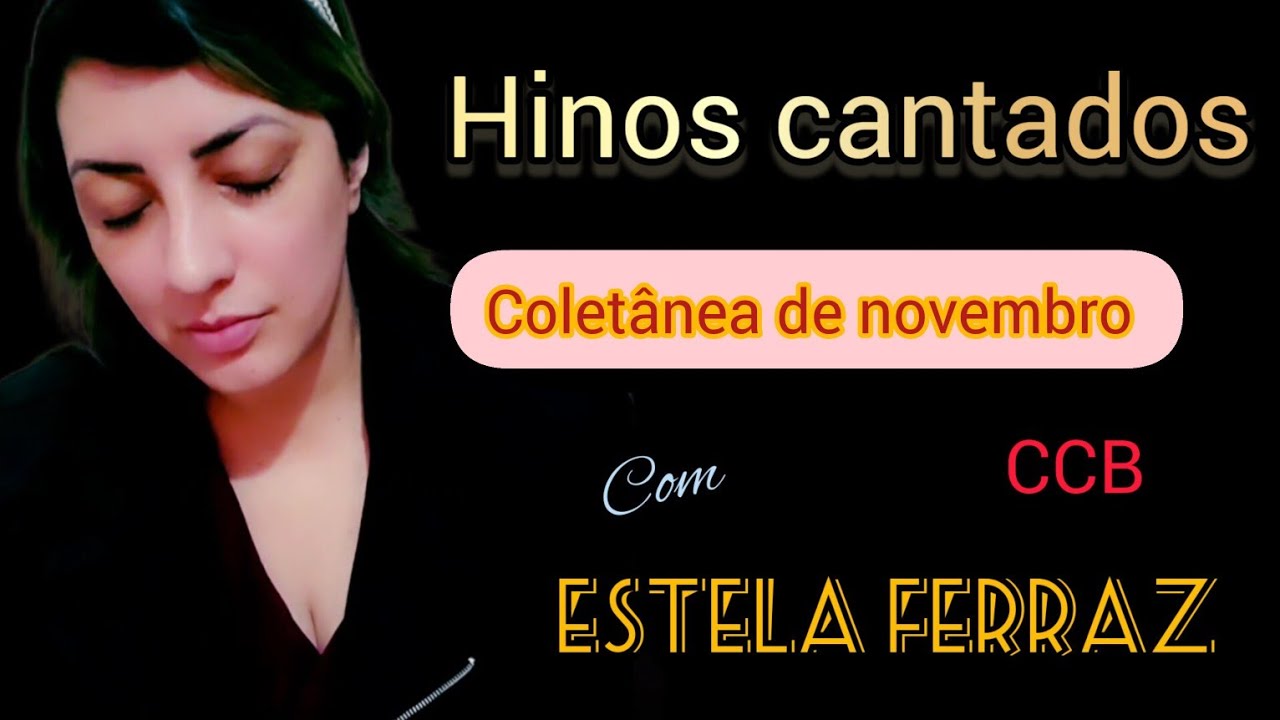 🟡 COLETÂNEA DE HINOS CCB ☆ n°3 - @estelaferraz #novembro