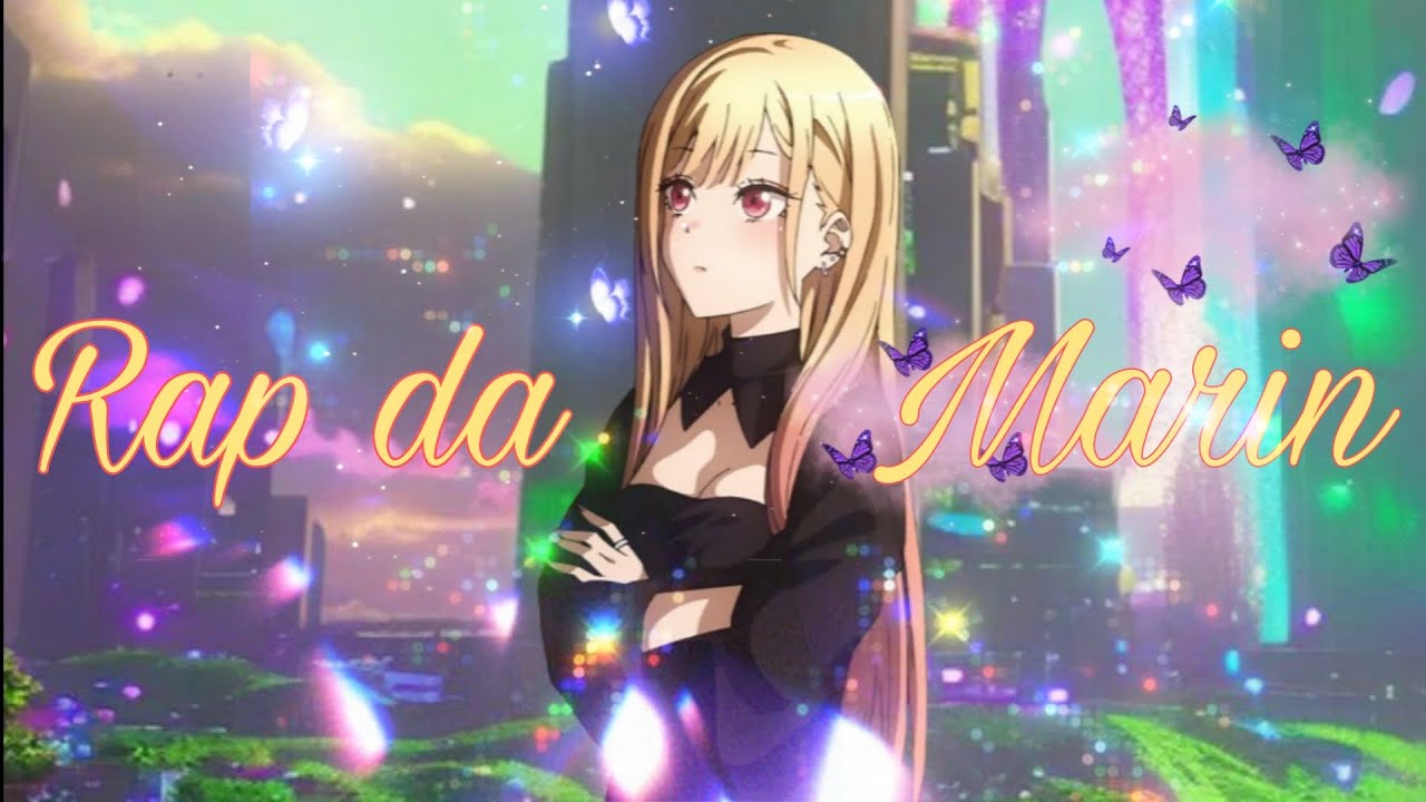 ✨Rap da Marin✨(Sono Bisque Doll)